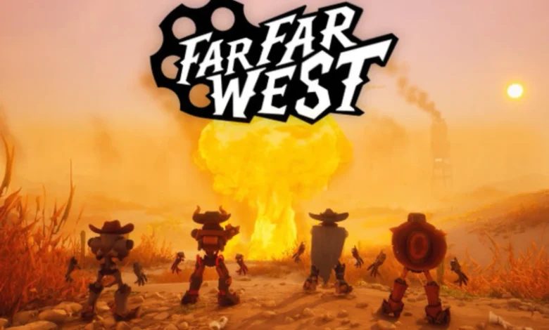 Four robotic cowboys stand in a desert watching a massive explosion under the title "Far Far West."
